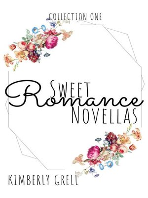cover image of Sweet Romance Novellas Collection One
